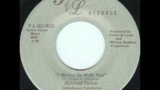 WINFIELD PARKER  I WANNA BE WITH YOU [upl. by Naik]