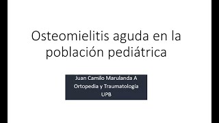 Osteomielitis aguda en la población pediátrica [upl. by Annunciata]