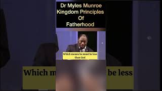 Dr Myles Munroe Fathers amp Fatherhood [upl. by Niatsirhc]