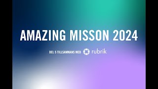 Amazing Mission 2024  Del 5 tillsammans med Rubrik [upl. by Cedell]