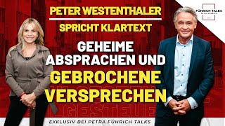 „Geheime Absprachen und gebrochene Versprechen – Peter Westenthaler spricht Klartext“ [upl. by Ymeon575]