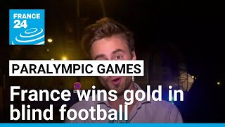 2024 Paralympics France wins gold in blind football after penalty shootout • FRANCE 24 English [upl. by Neemsaj]