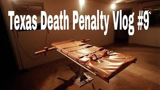 Texas Death Penalty Vlog 9 [upl. by Ursula]