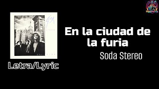 En la ciudad de la furia  Soda Stereo  Versión LetraLyric [upl. by Rbma]