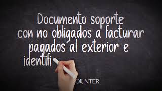 Documento soporte con no obligados a facturar pagados al exterior e identificación del tercero [upl. by Guido]