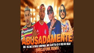 Abusadamente feat MC Gustta MC DG Bregafunk Remix [upl. by Navada]