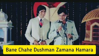 Bane Chahe Dushman Zamana Hamara  Dostana 1980  Amitabh Bachchan Shatrughn Sinha Kishore Rafi [upl. by Lechner]