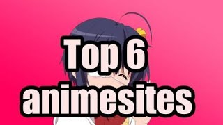 Top best 6 anime websites [upl. by Airdnekal]