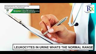 Leukocytes In Urine Whats The Normal Range [upl. by Hpsoj139]