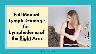 Lymphedema Massage Full Manual Lymphatic Drainage Massage for RIGHT ARM Lymphedema [upl. by Sisco]