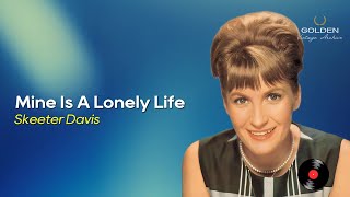 Skeeter Davis  Mine Is A Lonely Life with Lyrics [upl. by Acie]