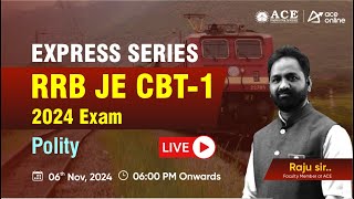 RRB JE 2024 CBT1 Express Series  Polity Classes by Raju Sir  ACE Online Live [upl. by Alyce]