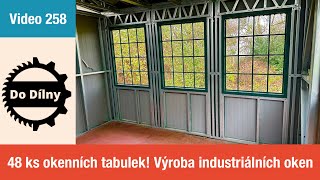 HOTOVO 48 ks okenních tabulek Výroba industriálních oken [upl. by Amilb]