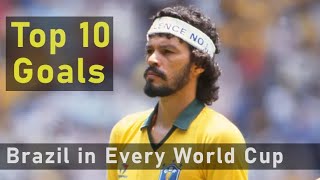 Brazils Top 10 World Cup Goals Ever [upl. by Gut]