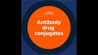 Discovery Matters  Ep83 Antibody drug conjugates [upl. by Shuler]