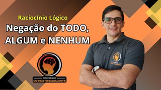 Negação do TODO ALGUM E NENHUM Questões [upl. by Lewap]