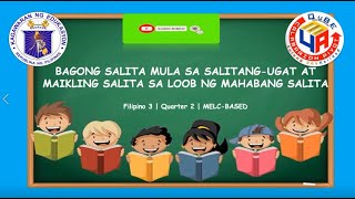 FILIPINO 3  BAGONG SALITA MULA SA SALITANGUGAT AT MAIKLING SALITA SA LOOB NG MAHABANG SALITA  Q2 [upl. by Hairehcaz]