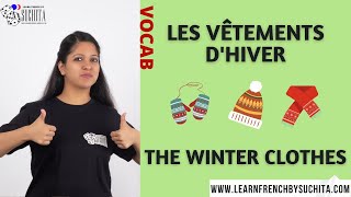 French Vocabulary  Les vêtements dhiver Winter clothes  By Suchita  For classes 918920060461 [upl. by Ludeman]