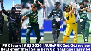 PAK tour of AUS 2024 AUSvPAK 2nd Odi review Saim fiery 82 Rauf great fifer PAKISTAN win by 9wkts [upl. by Hcahsem254]