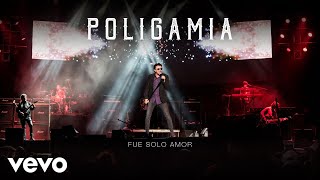 Poligamia  Fue Solo Amor Cover Audio en Vivo [upl. by Htiderem715]