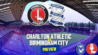 TRIP TO THE VALLEY  Charlton Athletic Vs Birmingham City Match Preview [upl. by Anen]