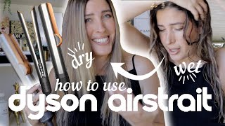 HOW TO USE THE DYSON AIRSTRAIT  HOW TO STRAIGHTEN YOUR HAIR FROM WET TO DRY [upl. by Suaeddaht]