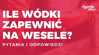 Ile wódki na wesele kupić  drinki na wesele  pytania i odpowiedzi [upl. by Rossing]