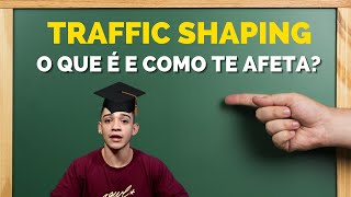 Traffic Shaping Como afeta você e sua conexão de rede [upl. by Litnahc]