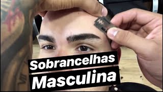 TUTORIAL Sobrancelhas Masculina Passo a Passo [upl. by Ransome]