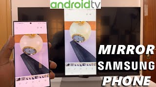 How To Screen Mirror Samsung Phone To Android TV [upl. by Elesig831]