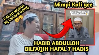 JELAS BOH0NG  HABIB ABDULLOH BILFAQIH HAFAL 7 JUTA HADIS [upl. by Reivax41]