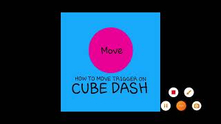 How to move trigger on Cube Dash [upl. by Argella]