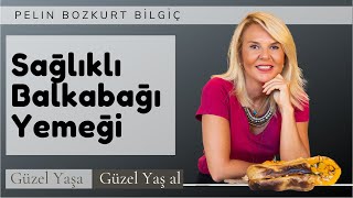 Sağlıklı Bal Kabağı Yemeği Pelinin Sağlıklı Mutfağı [upl. by Aerua]