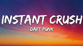 Daft Punk  Instant Crush Lyrics ft Julian Casablancas [upl. by Augusto]