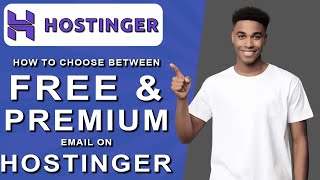 How to choose between free and premium email on hostinger 2024 [upl. by Ativet]