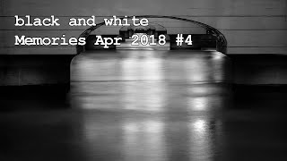 My memories Apr 2018 4  black and white photos [upl. by Ilke813]