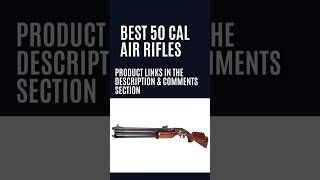 Best 50 Cal Air Rifles airrifles [upl. by Veedis902]