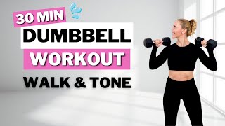 🔥30 Min WALK amp TONE Dumbbell Workout🔥Burn Fat amp Build Muscle🔥Full Body Compound Moves🔥 [upl. by Dehlia]