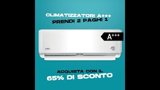 Offerta Climatizzatori Prendi 2 Paghi 1 [upl. by Ashlie]