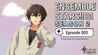 Ensemble Stars Music Fandub  Episode 3 Season 2 [upl. by Anot]