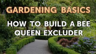 How to Build a Bee Queen Excluder [upl. by Palocz]