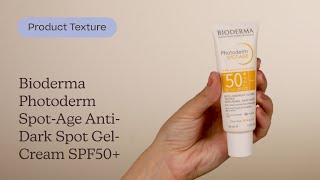 Bioderma Photoderm SpotAge AntiDark Spot GelCream SPF50 Texture  Care to Beauty [upl. by Seuqirdor]