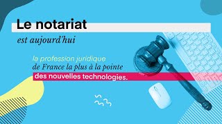 Le notariat  une profession au top niveau du numérique [upl. by Nnaarat]