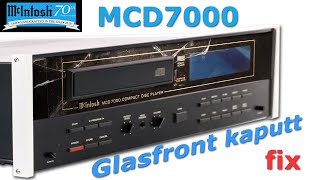 McIntosh MCD7000 Glas kaputt fix [upl. by Minni796]