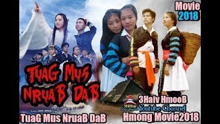 Tuag Mus NruaB DaB  Hmong New Hmovie 2018 [upl. by Ibbob296]