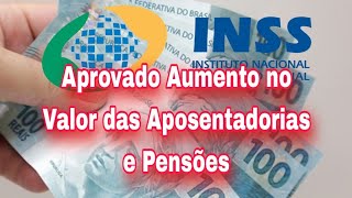 Aprovado Aumento no Valor das Aposentadorias e Pensões [upl. by Teerprug751]