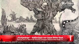 Ausstellung quotFischgesängequot  Radierungen von Caspar Walter Rauh in Synagoge Kronach [upl. by Anahsar]