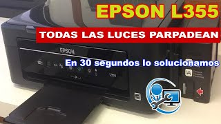 Impresora EPSON L355 todas la luces parpadean  🖨💡 Solución en 30 segundos [upl. by Ilah]