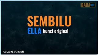 SEMBILU KARAOKE  KUNCI ORIGINAL   ELLA [upl. by Aseram]