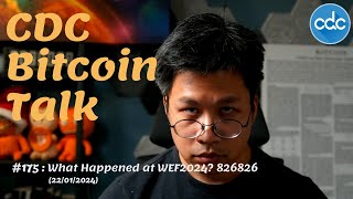 Bitcoin Talk 175 What Happened at WEF2024 826826 [upl. by Kopple]